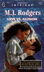 Love vs. Illusion - M.J. Rodgers