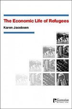 The Economic Life of Refugees - Karen Jacobsen