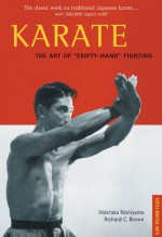 Karate the Art of "Empty-Hand" Fighting - Hidetaka Nishiyama, Richard C. Brown