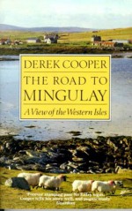 Road to Mingulay: A View - Derek Cooper