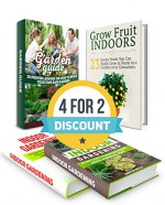 Gardening Box Set: 33 Keys For A Successful Indoor Garden + 28 Steps To Enjoying Veggies, Fruits, & Herbs All Year. 23 Exotic Fruits to Easily Grow at ... gardening, gardening, grow fruit indoors) - Elizabeth Lee, Tina May, Bertha Mills, Jody Ford