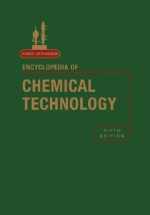 Kirk-Othmer Encyclopedia of Chemical Technology, Standing Order (Kirk 5e Print Continuation Series) - Raymond Eller Kirk, Donald Frederick Othmer