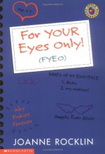 For Your Eyes Only! - Joanne Rocklin