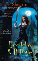 Bewitched & Betrayed - Lisa Shearin