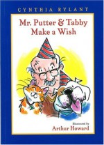 Mr. Putter & Tabby Make a Wish - Cynthia Rylant, Arthur Howard