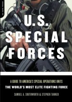 U.s. Special Forces: A Guide To America's Special Operations Units - The World's Most Elite Fighting Force - Samuel A. Southworth, Stephen Tanner