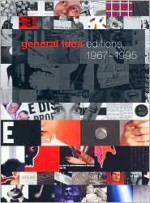 General Idea: Editions, 1967-1995 - General Idea