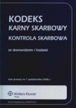 Kodeks karny skarbowy. Kontrola skarbowa. Ze skorowidzem i hasłami. Stan prawny na 1 października 2006 r. - Ewa Płacheta