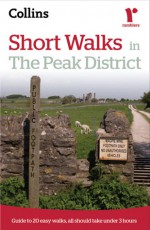 Collins Ramblers: Short Walks in the Peak District - Roly Smith