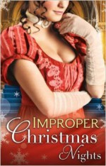 Improper Christmas Nights - Amanda McCabe, Barbara Monajem, Lori Robinson, Joanne Rock