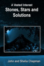 Stones, Stars and Solutions - John Chapman, Shelia Chapman