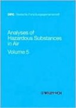 Analyses of Hazardous Substances in Air: Volume 5 - Antonius Kettrup