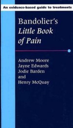 Bandolier's Little Book of Pain - Andrew Moore, Jayne Edwards, Jodie Barden