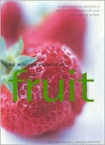 World Encyclopedia of Fruit - Kate Whiteman, Maggie Mayhew