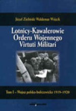 Lotnicy-Kawalerowie Orderu Wojennego Virtuti Militari 1919-1920 - Józef Zieliński