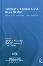 Citizenship, Education And Social Conflict - Halleli Pinson, Yossi Yonah