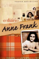 O Diário de Anne Frank, Versão Definitiva - Elsa T. S. Vieira