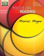 Focus On Reading: Maniac Magee:Grades 4 6 (Focus On Reading) - Walch Publishing