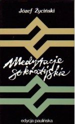 Medytacje sokratejskie - Józef Życiński