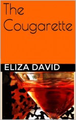 The Cougarette (The Cougarette, #1) - Eliza David