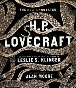 The New Annotated H. P. Lovecraft - H.P. Lovecraft, Leslie S. Klinger, Alan Moore