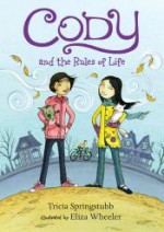 Cody and the Rules of Life - Tricia Springstubb, Eliza Wheeler