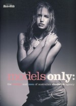 Models Only: The Woman and Men of Australia's Chadwick Agency - Marcello Grand, Martin Walsh, Nick Dent, Robert Vescio