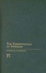 The Constitution of Imperium - Ronnie Lipschutz