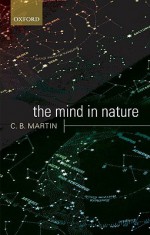 The Mind in Nature - C.B. Martin