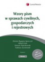 Wzory pism procesowych w sprawach cywilnych, gospodarczych i rejestrowych z płytą CD - Bugajna-Sporczyk Dorota, Alfred Gola, Pietrzkowski Henryk i inni