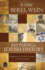 Patterns in Jewish History: Insights into the Past, Present & Future of the Eternal People - Berel Wein