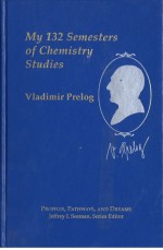 My 132 Semesters of Chemistry Studies - Vladimir Prelog