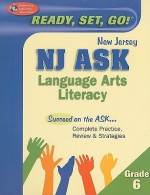 NJ ASK Language Arts Literacy Grade 6 (REA) - Ready, Set, Go! - Frank Stebbins, Dana Passananti