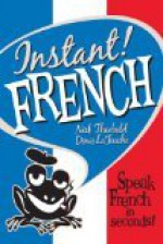 Instant! French - Denis LA Touche, Nick Theobald