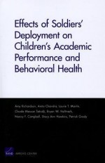 Effects of Soldiers Deployment on Children - Amy Richardson, Anita Chandra, Laurie T. Martin, Claude Messan, Stacy Ann Hawkins