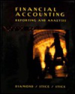 Financial Accounting - Michael A. Diamond, James D. Stice, Earl Kay Stice