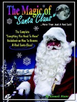 The Magic of Santa Claus More Than Just a Red Suit - Kenneth Moore