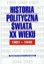 Historia polityczna świata XX w t1 1901-1945 - Marek Bankowicz