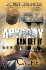 Anybody Can Get It II: Retribution (G Street Chronicles Presents) - Cachet