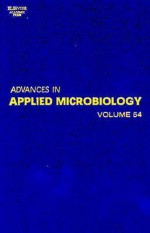 Advances in Applied Microbiology, Volume 54 - Allen I. Laskin