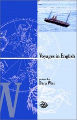 Voyages in English - Dara Wier