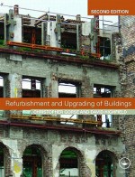 Refurbishment and Upgrading of Buildings - Christopher A. Gorse, Christopher Gorse