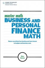 Master Math: Business and Personal Finance Math - Mary Hansen