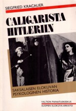 Caligarista Hitleriin: Saksalaisen elokuvan psykologinen historia - Siegfried Kracauer, Reijo Lehtonen