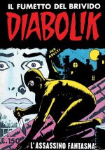 Diabolik Prima Serie n. 6: L'assassino fantasma - Angela Giussani, Giuliana Giussani, Erminio Ardigò