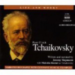 The Life and Works of Tchaikovsky - Jeremy Siepmann