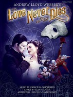 Love Never Dies: Phantom: The story continues... (Pvg) - Andrew Lloyd Webber