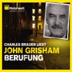 Berufung (ADAC Motorwelt Hörbuch-Edition) - John Grisham, Charles Brauer, Deutschland Random House Audio