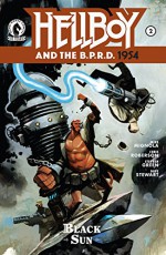 Hellboy and the B.P.R.D.: 1954 #2: The Black Sun Part 2 - Mike Mignola, Chris Roberson, Stephen Green