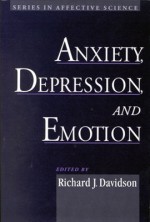 Anxiety, Depression, and Emotion - Richard J. Davidson